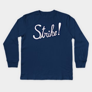 Strike ! Kids Long Sleeve T-Shirt